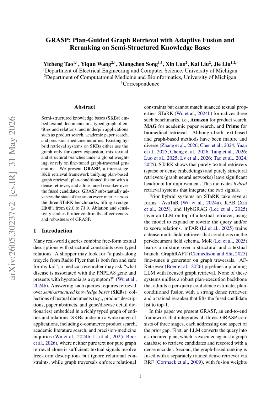 PDF preview for GRASP: Plan-Guided Graph Retrieval with Adaptive Fusion and Reranking on Semi-Structured Knowledge Bases