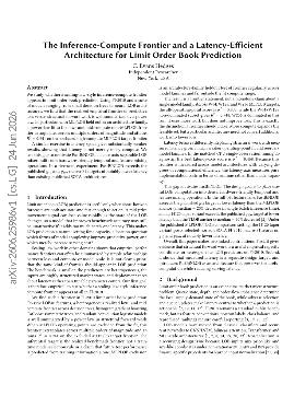 PDF preview for The Inference-Compute Frontier and a Latency-Efficient Architecture for Limit Order Book Prediction