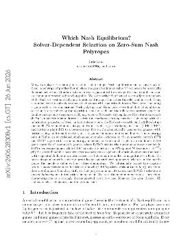 PDF preview for Which Nash Equilibrium? Solver-Dependent Selection on Zero-Sum Nash Polytopes