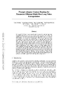 PDF preview for Prompt-Adapter Context Routing for Parameter-Efficient Multi-Shot Long Video Extrapolation