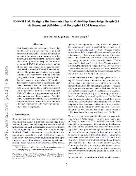 PDF preview for RSF-GLLM: Bridging the Semantic Gap in Multi-Hop Knowledge Graph QA via Recurrent Soft-Flow and Decoupled LLM Generation