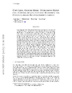 PDF preview for Copy Less, Ground More: Overcoming Repetitive Copying in Long-Context Reasoning via Evidence-Aware Reinforcement Learning