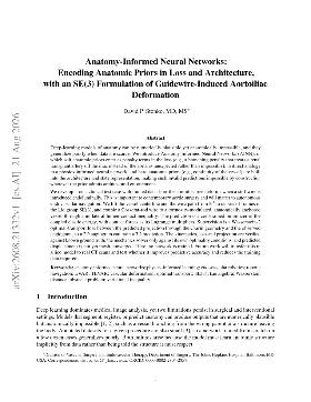 PDF preview for Anatomy-Informed Neural Networks: Encoding Anatomic Priors in Loss and Architecture, with an SE(3) Formulation of Guidewire-Induced Aortoiliac Deformation